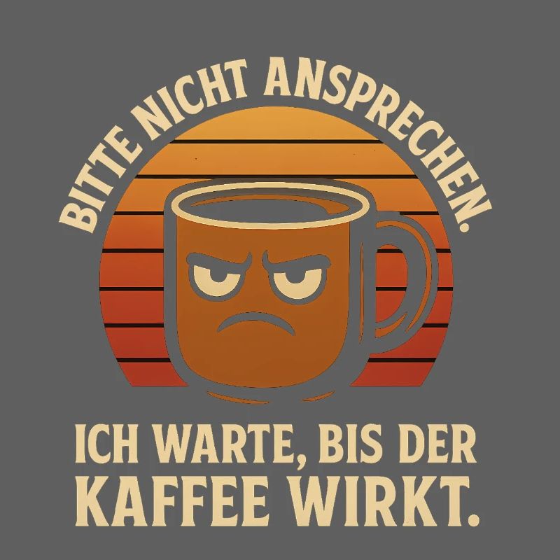 Bitte nicht ansprechen – Kaffee Retro Design