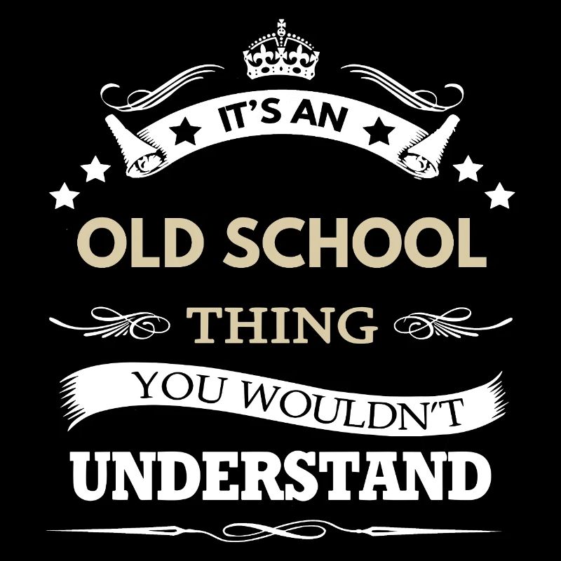 C’est un truc à l’ancienne que tu ne comprendrais pas