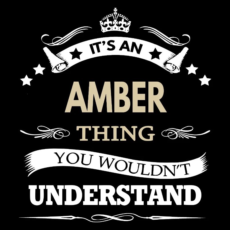 Amber It's An Amber Thing Name Geschenke
