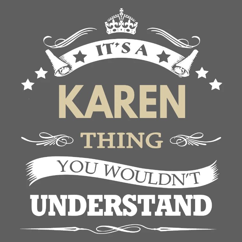 C’est une chose de Karen que tu ne comprendrais pas drôle.