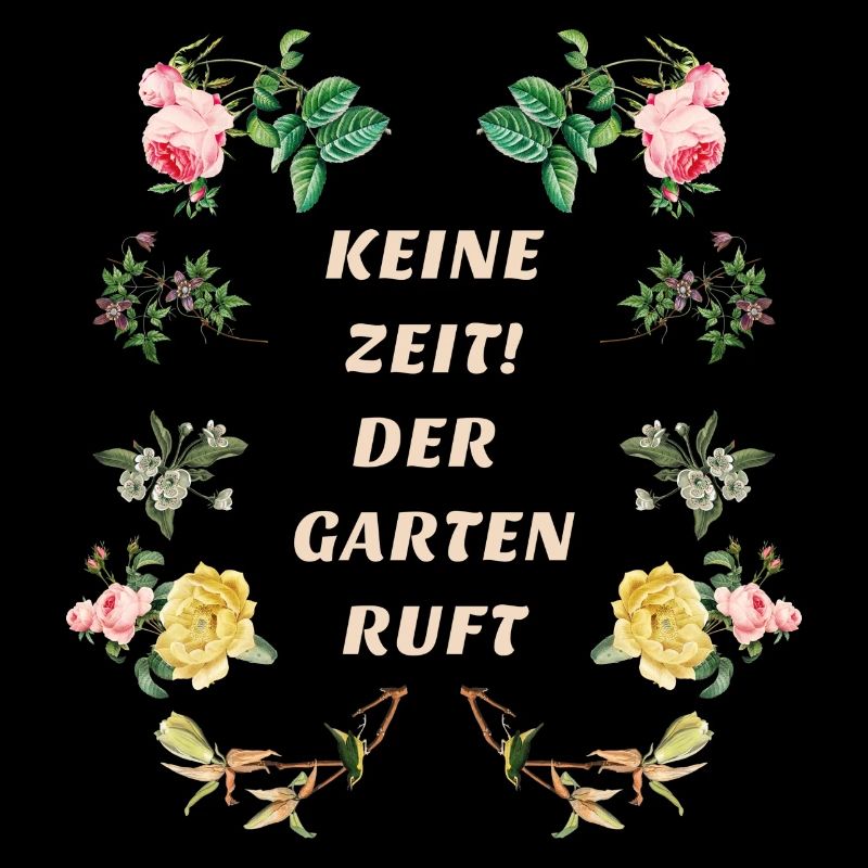 Keine Zeit der Garten Ruft