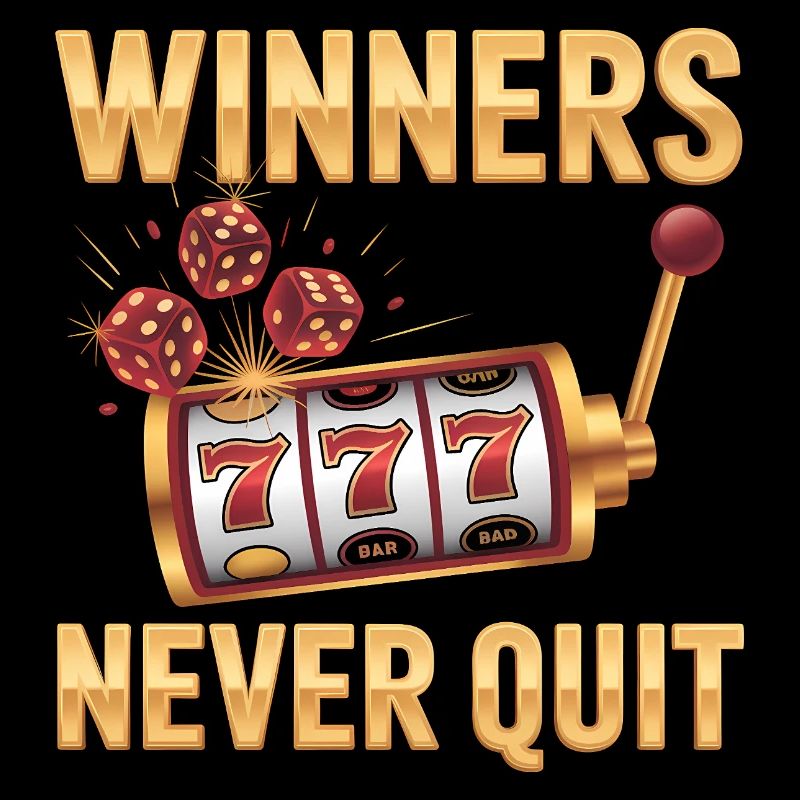 Winners never quit - Funny Casino Meme