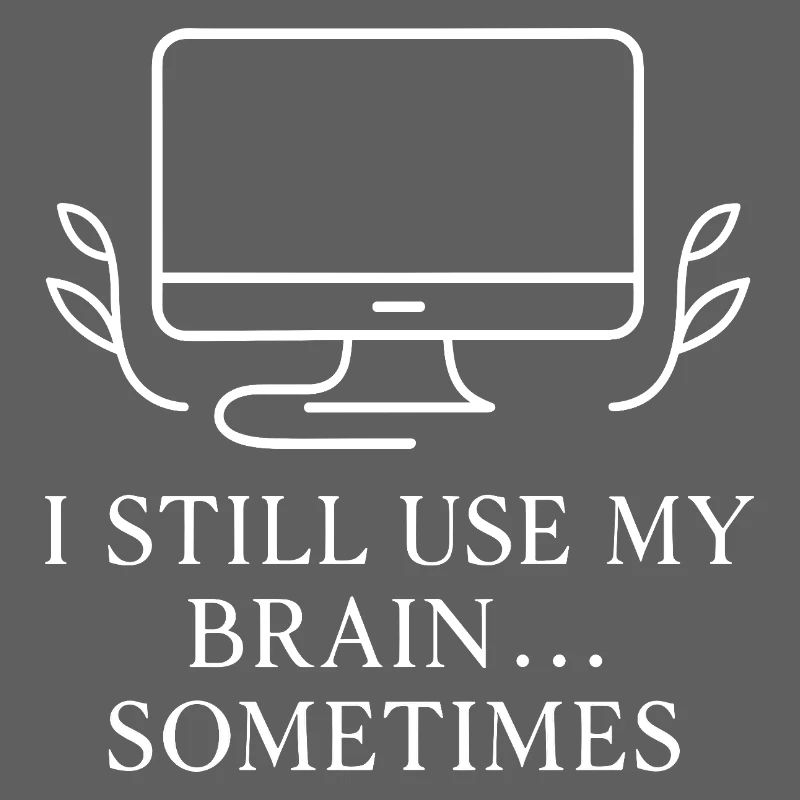 Brain User Sometimes