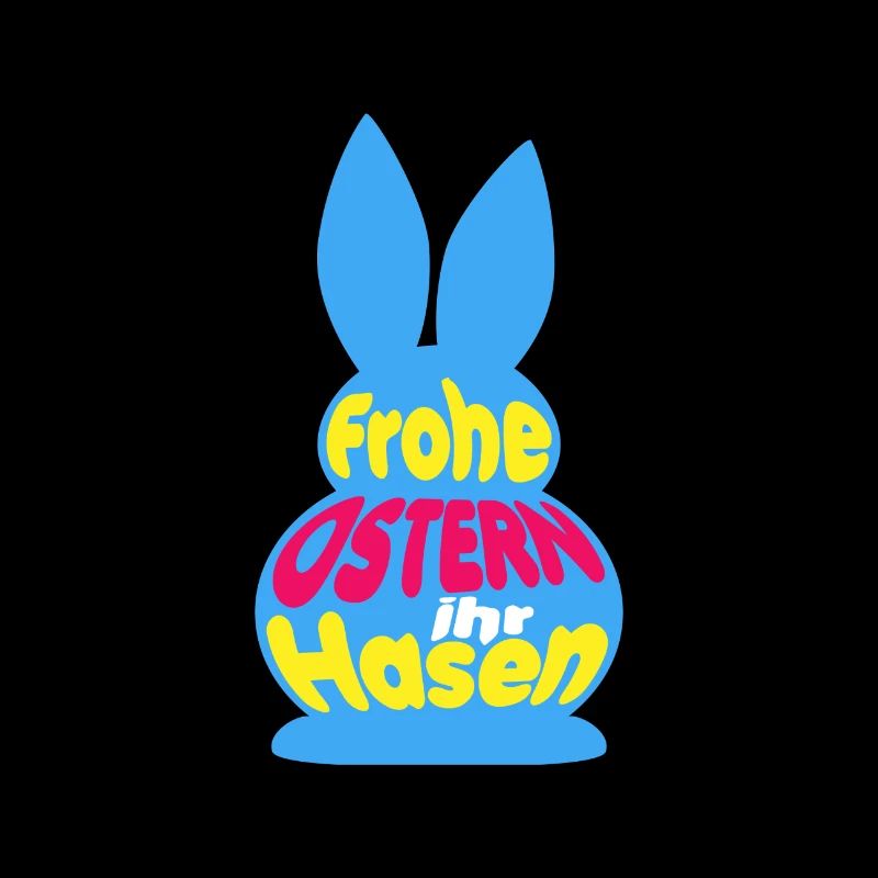 Frohe Ostern ihr Hasen