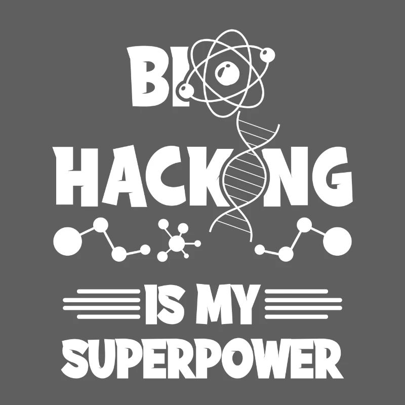Biohacking is my superpower