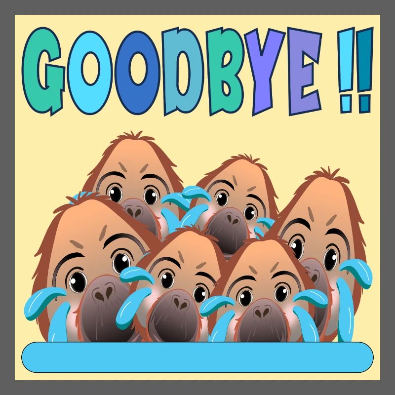 ADIEU ÉQUIPE GOODBYE MONKEY