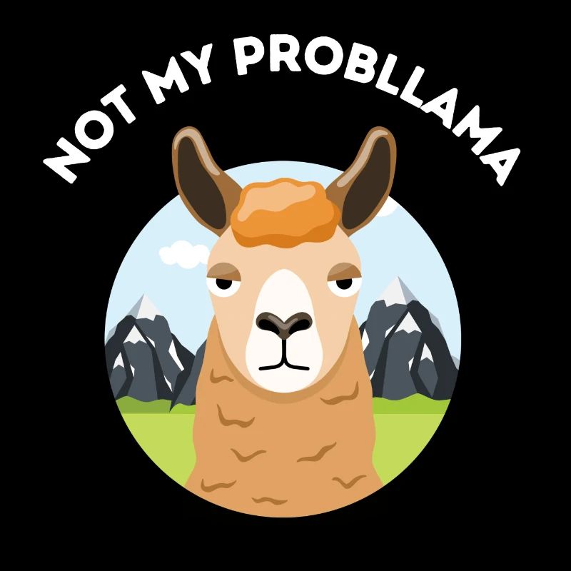 Pas mon probllama – Jeu de mots sarcastique sur le lama