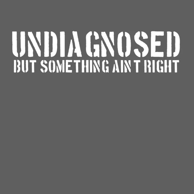 Undiagnosed