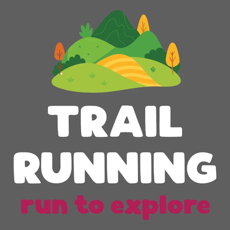Trail Running - Run to Explore