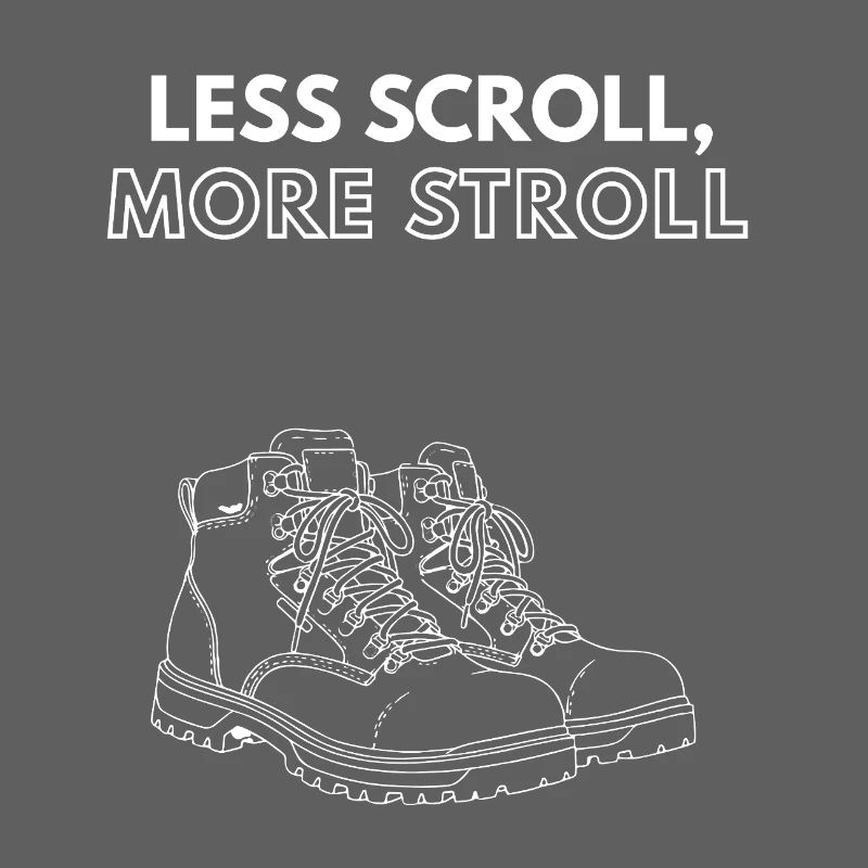 Less Scroll, More Stroll Hiking Boots
