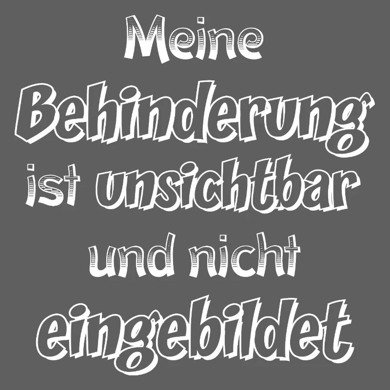 Unsichtbare Behinderung Spruch