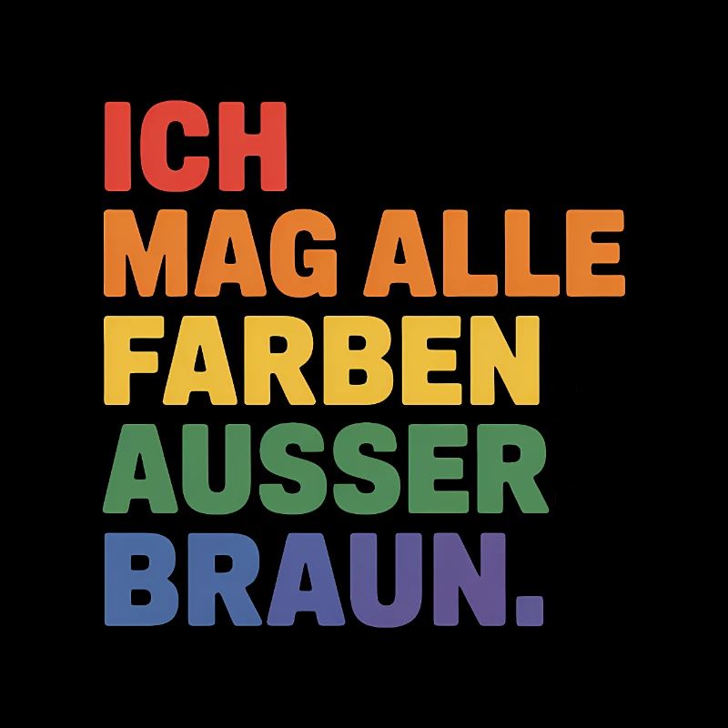 I Like All Colors Except Brown - Cool Pride Logo
