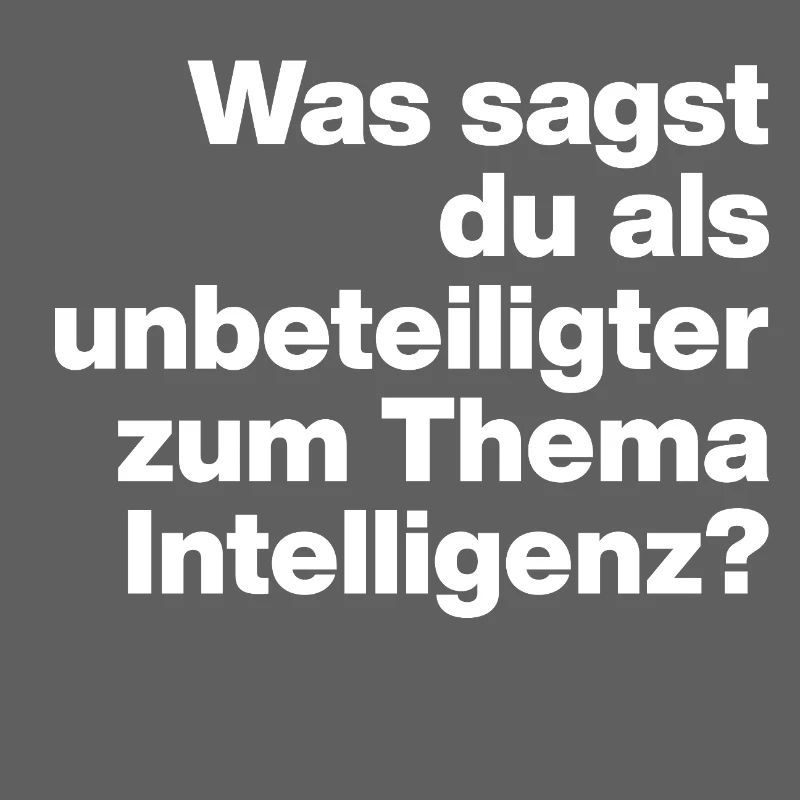 WHAT DO YOU SAY TO INTELLIGENCE AS A BYSTANDER?