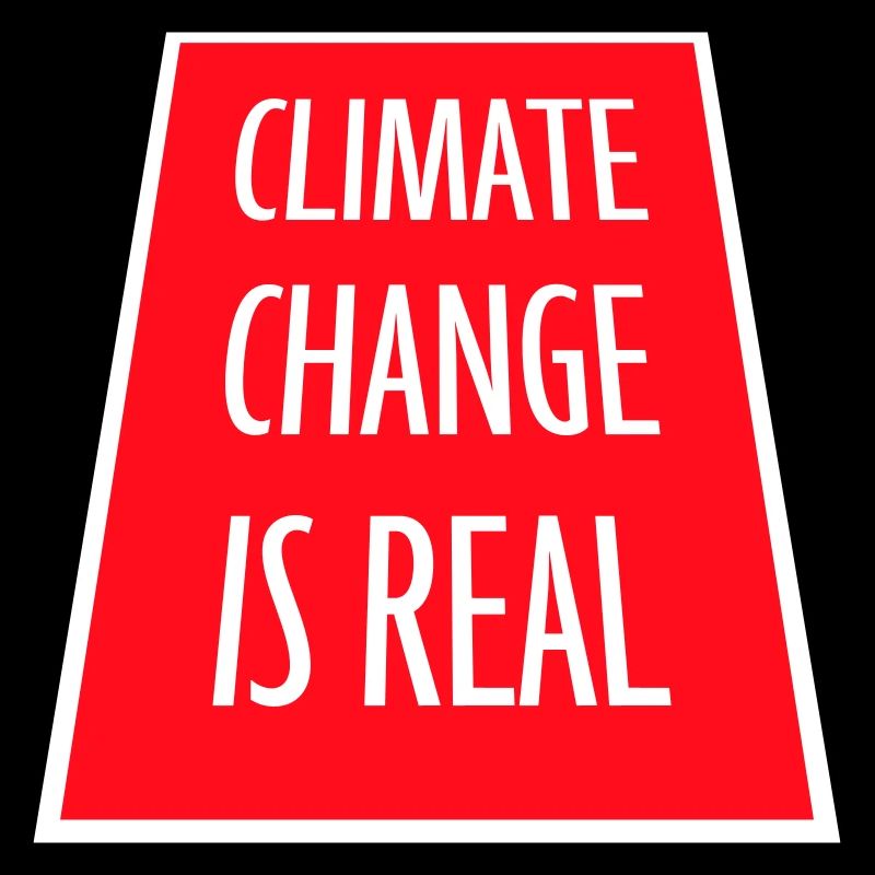 Climate Change Is Real Climate Change Science