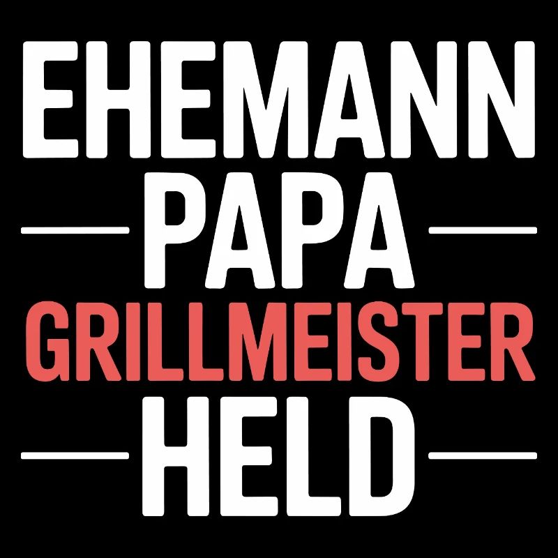 Ehemann Papa Grillmeister Held