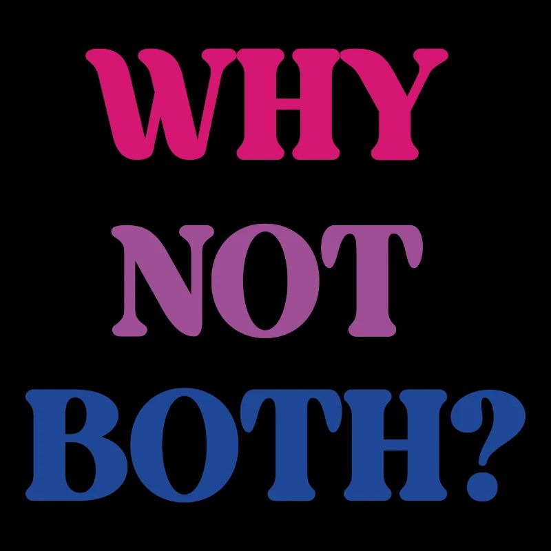 LGBT Pride Month - Bisexual Pride - Why Not Both?