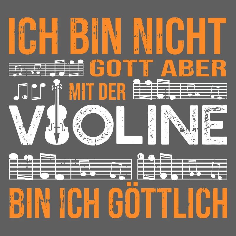 Mit der Violine bin ich göttlich Spruch