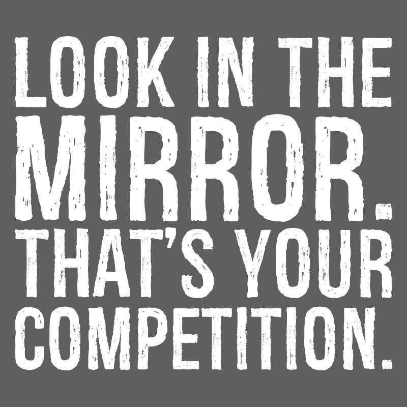 Regardez-vous dans le miroir c’est votre concurrence