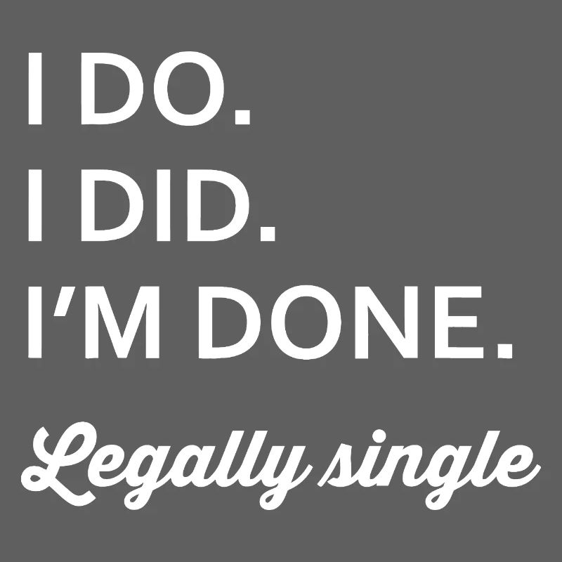 Legally Single: IM DONE