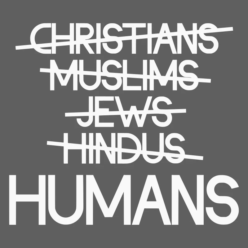 Human beings first - Human unity