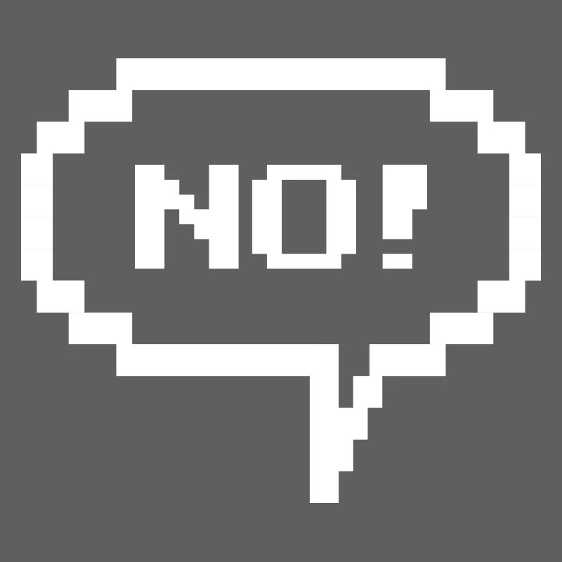 Pixel speech bubble "No!"