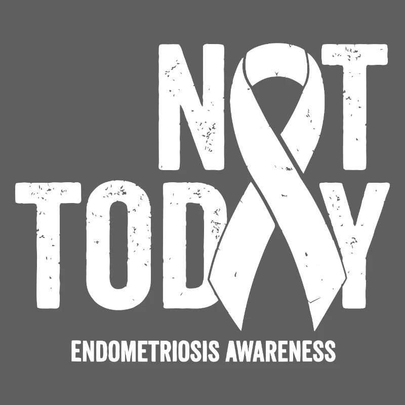 Not Today Endometriosis Ribbon Tee