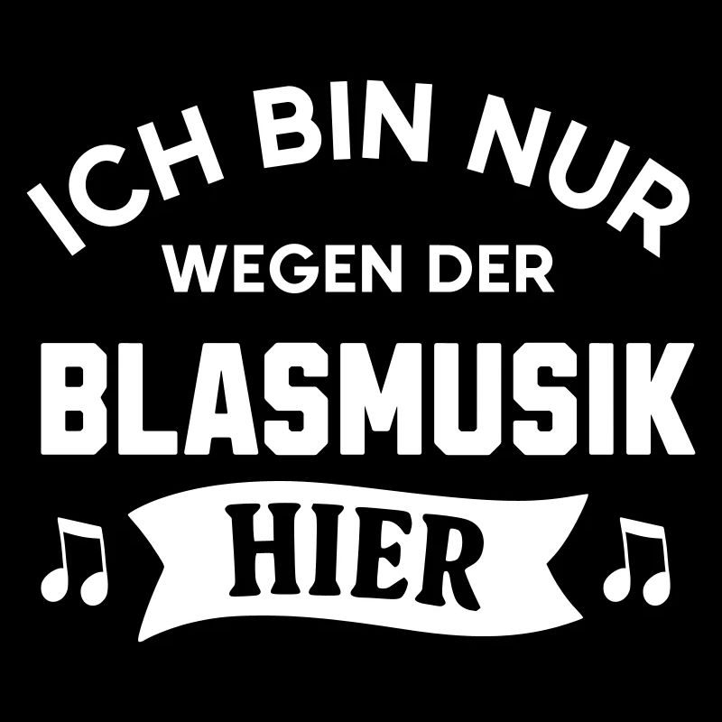 Ich bin nur wegen der Blasmusik hier Frühschoppen
