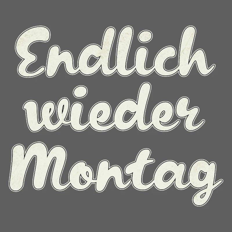 Finally Monday again