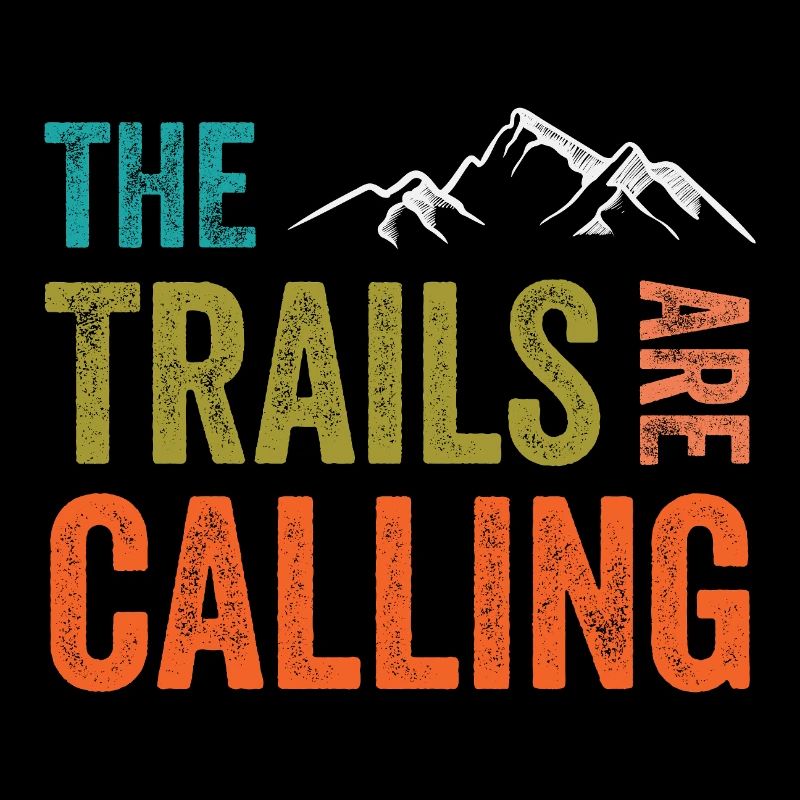 The Trails Are Calling
