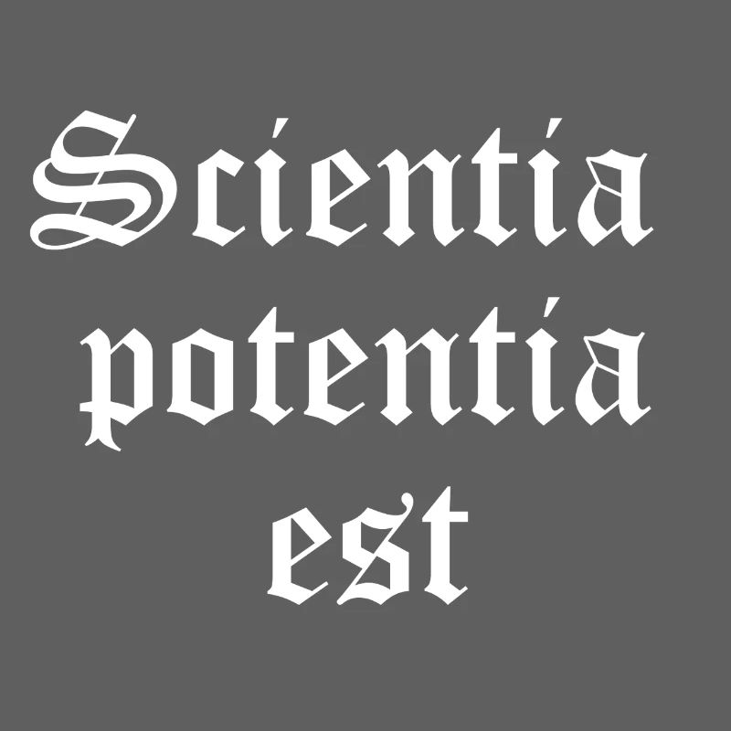 Knowledge is Power in Gothic Script