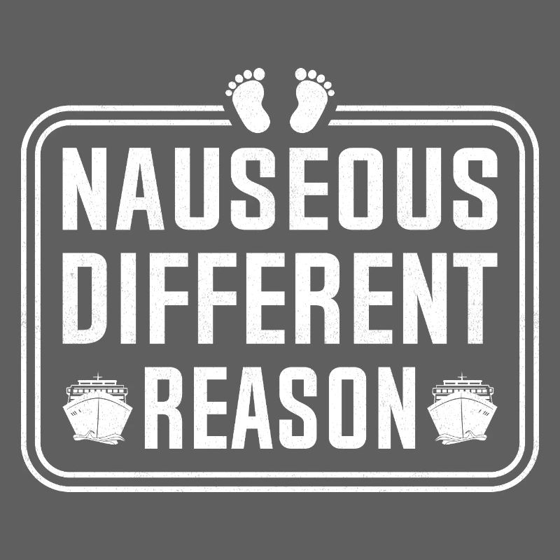 Nauseous Different Reason