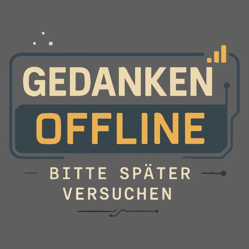 „Gedanken offline – bitte später versuchen“ 