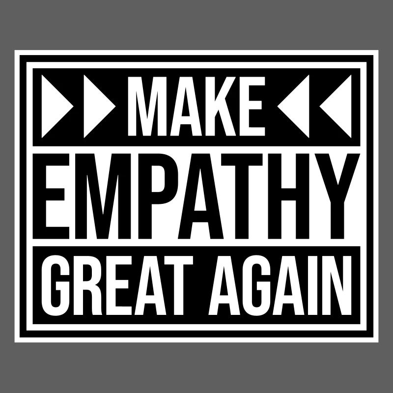 Make Empathy Great Again Politisch Statement Hoffn