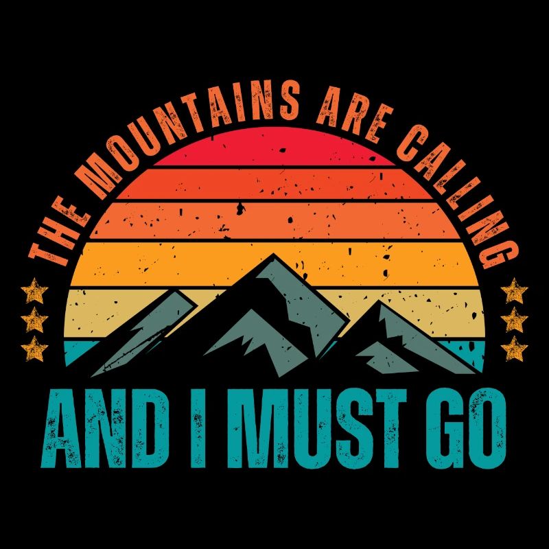 The mountains are calling And I MUST GO