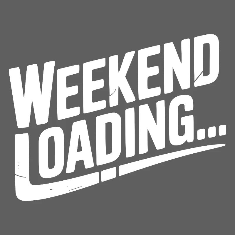 Weekend Loading