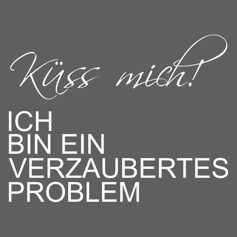 Küss mich ich bin ein verzaubertes Problem