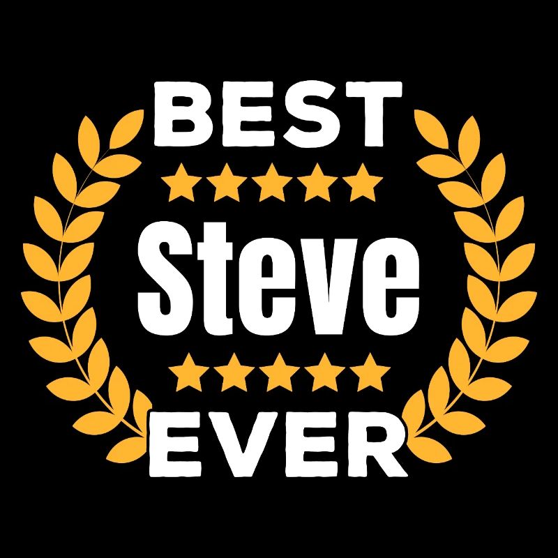 Best Steve Ever Legend Name Gift