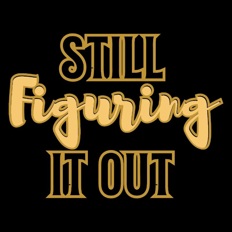 Still Figuring It Out – Minimal Typography