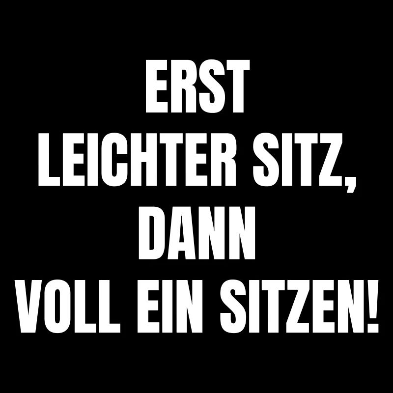 Erst Leichter Sitz Dann Voll Ein Sitzen