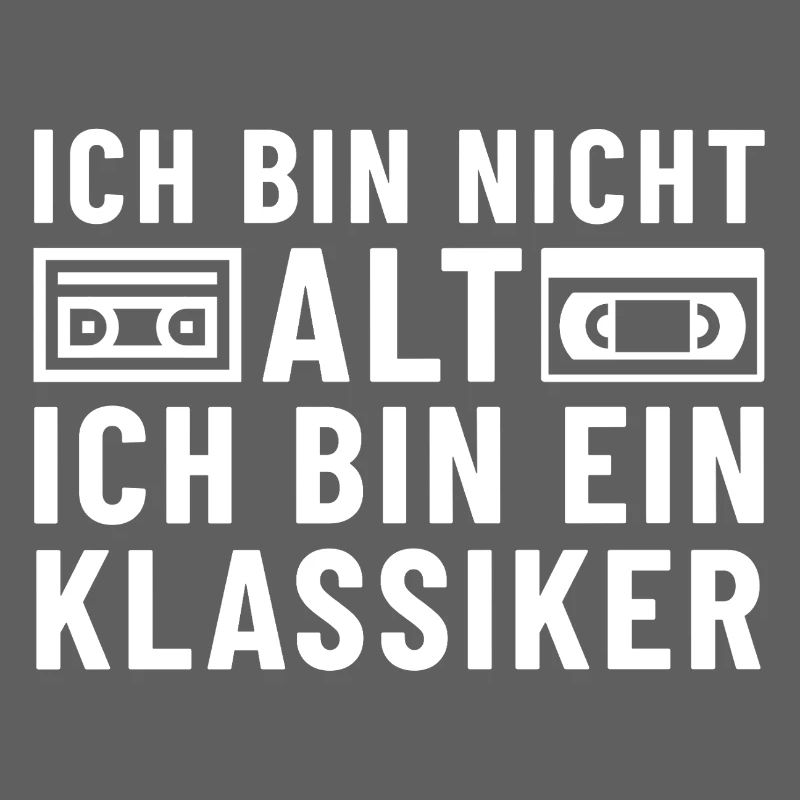 Ich bin nicht alt ich bin ein Klassiker Kassette