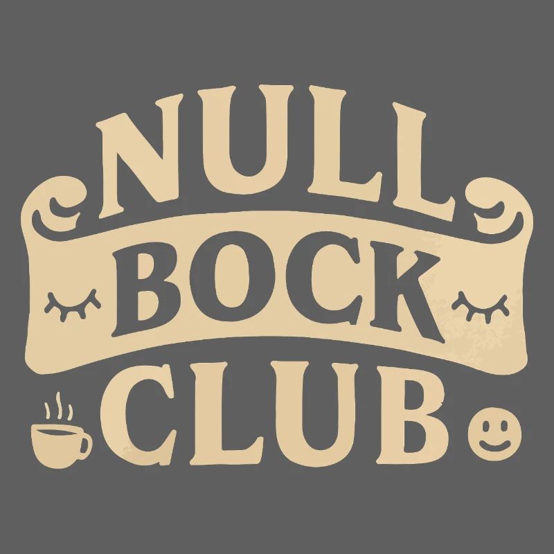 Null Bock Club – Déclaration drôle