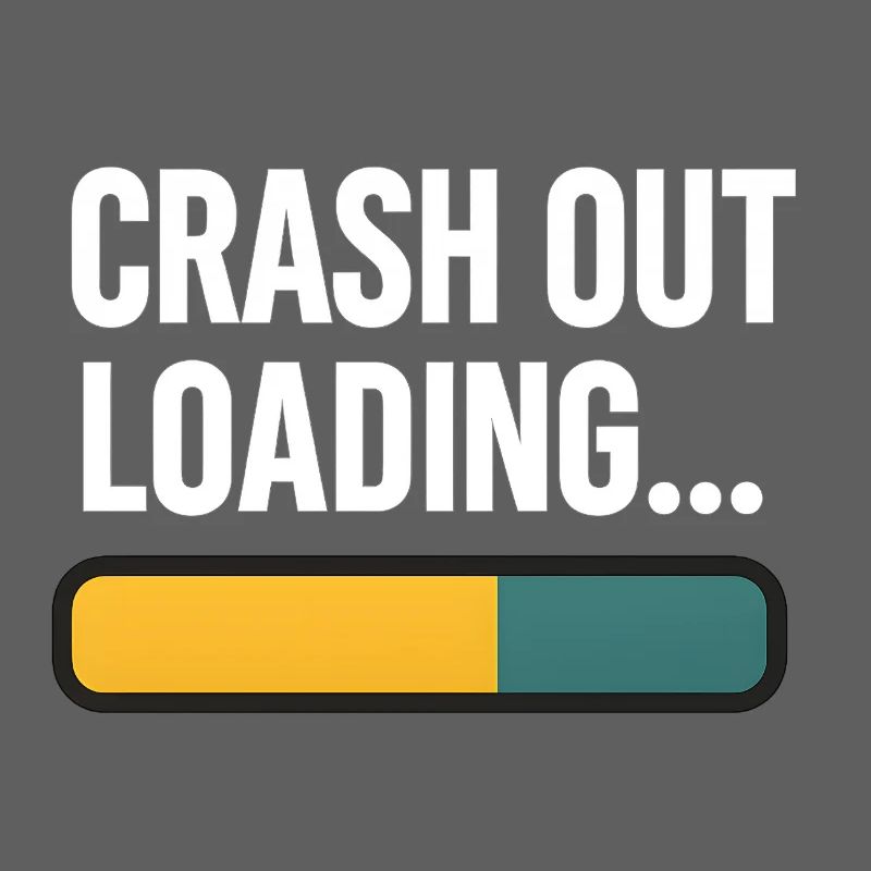 Crash Out Loading Bar, Funny Saying 
