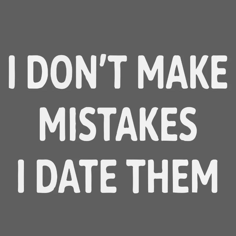 I Date Error Saying