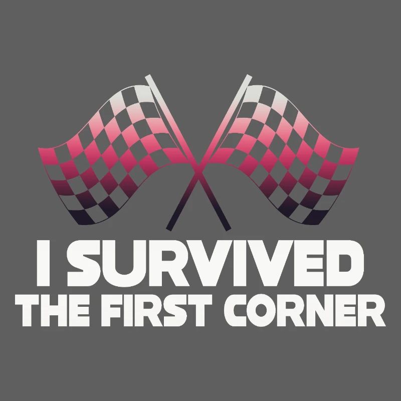 I Survived the First Corner