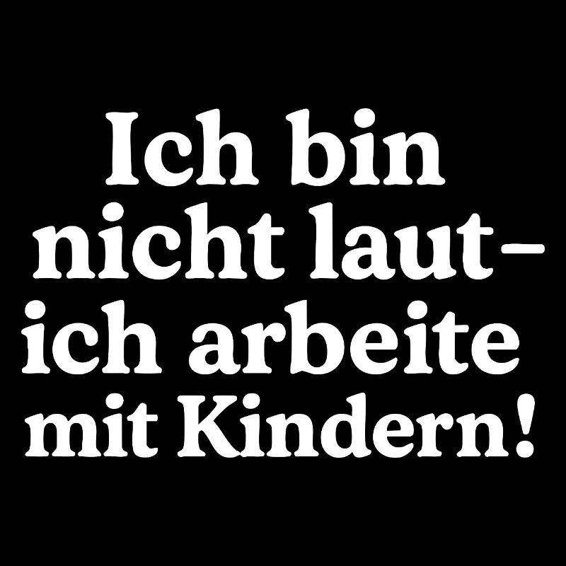 Ich bin nicht laut! (weiß)