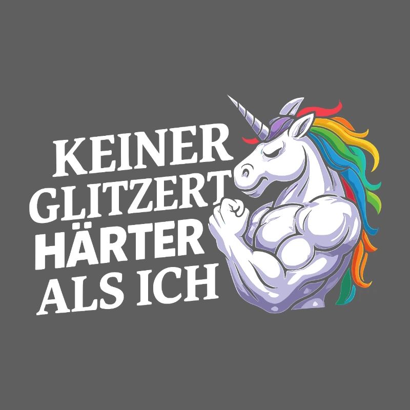 Härter als ich – Einhorn Kraftdesign