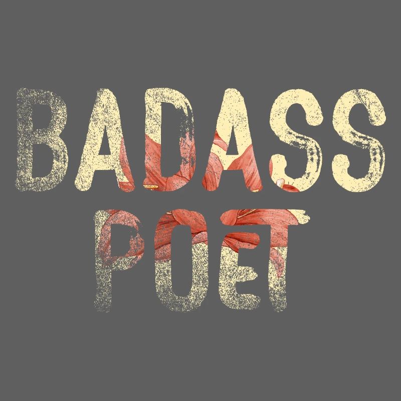 Badass Poet Floral Typography