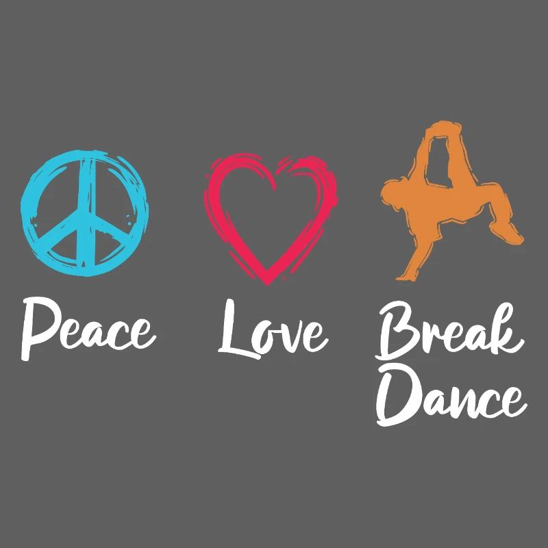 Peace Love Breakdance