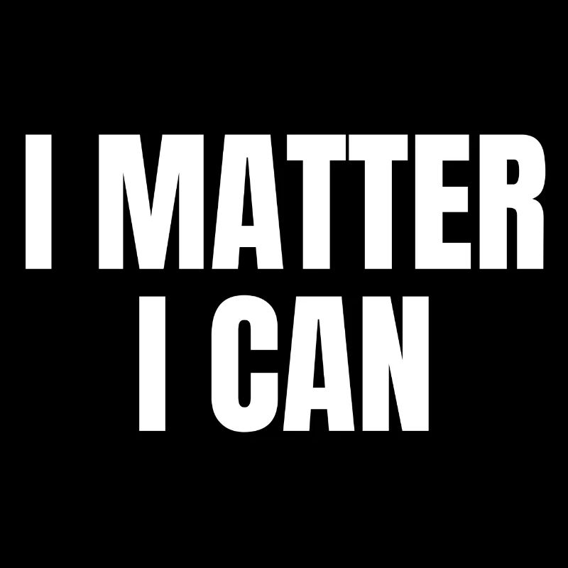 I matter, I can