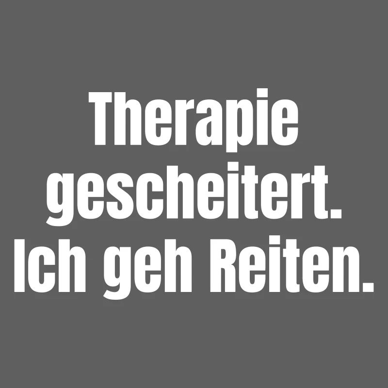 Therapy Failed Riding Fun